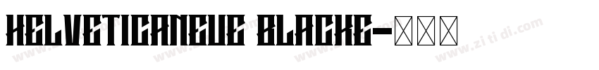 HelveticaNeue BlackE字体转换